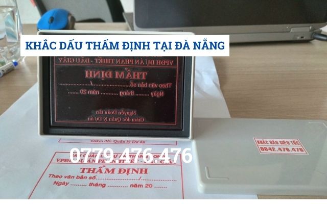 KHẮC DẤU ĐÃ THẨM ĐỊNH TẠI ĐÀ NẴNG