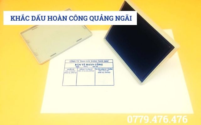 KHẮC DẤU HOÀN CÔNG TẠI QUẢNG NGÃI