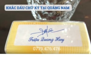 KHẮC DẤU CHỮ KÝ TẠI QUẢNG NAM