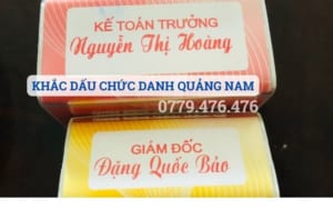 KHẮC DẤU CHỨC DANH QUẢNG NAM