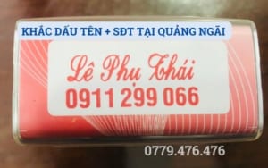 KHẮC DẤU TÊN + SĐT TẠI QUẢNG NGÃI