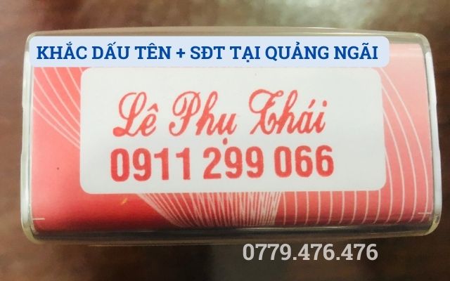 KHẮC DẤU TÊN + SĐT TẠI QUẢNG NGÃI