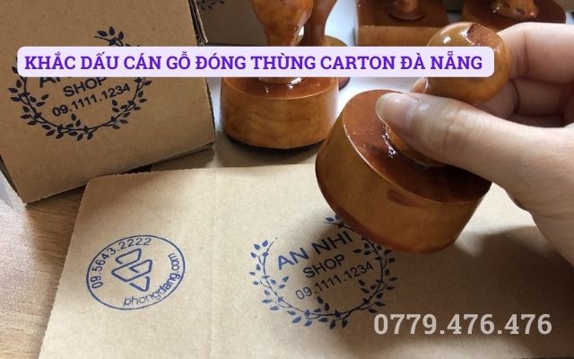 KHẮC DẤU CÁN GỖ ĐÓNG TRÊN THÙNG CARTON TẠI ĐÀ NẴNG