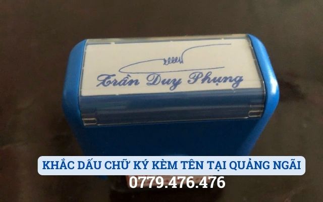 KHẮC DẤU CHỮ KÝ KÈM TÊN TẠI QUẢNG NGÃI