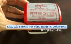 KHẮC DẤU BAN CHỈ HUY CÔNG TRÌNH TẠI QUẢNG NAM