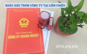 KHẮC DẤU TRÒN CÔNG TY TẠI LIÊN CHIỂU