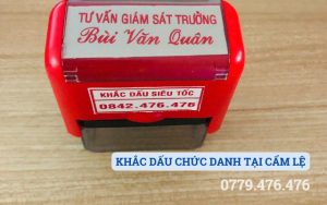 KHẮC DẤU CHỨC DANH TẠI CẨM LỆ