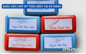 KHẮC DẤU CHỮ KÝ THEO MẪU TẠI ĐÀ NẴNG