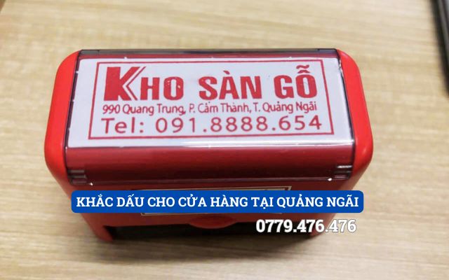 KHẮC DẤU CHO CỬA HÀNG TẠI QUẢNG NGÃI